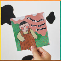 Print "Vibrar bonito"